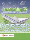Lesetraining B2: Leseverstehen in Progression bis zum Goethe-Zertifikat B2.Deutsch als Fremdsprache / Übungsbuch