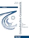 Grundstufen-Grammatik: Erklarungen Und Ubungen (German Edition)