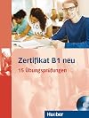 Zertifikat B1 neu. Prüfungsvorbereitung. Übungsbuch MP3-CD