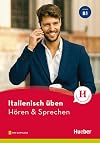 Italienisch üben, Hören und Sprechen B1