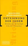 Enteignung der Juden. Wunder der Wirtschaft, Erbe der Deutschen