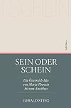 Sein oder Schein : Die Österreich-Idee von Maria Theresia bis zum Anschluss