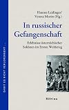 In russischer Gefangenschaft : Erlebnisse österreichischer Soldaten im Ersten Weltkrieg