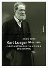 Karl Lueger (1844-1910) : Christlichsoziale politik als Beruf