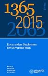 1365, 2015, 2065 : Etwas andere Geschichten der Universität Wien