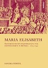 Maria Elisabeth Österreichische Erzherzogin und Statthalterin in Brüssel (1725-1741)