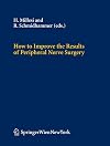How to Improve the Results of Peripheral Nerve Surgery (Acta Neurochirurgica Supplementum)