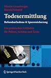 Todesermittlung. Befundaufnahme & Spurensicherung