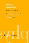 Die Praxis der Physik: Lernen und Lehren im Labor (German Edition)