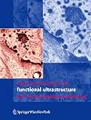 Functional Ultrastructure: Atlas of Tissue Biology and Pathology