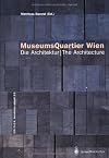 Museumsquartier Vienna The Architecture: Edition Architecture Aktuell, Volume 3