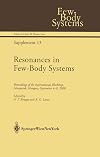 Resonances in Few-Body Systems: Proceedings of the International Workshop, Sárospatak, Hungary, September 4–8, 2000 (Few-Body Systems, 13)