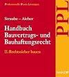 Handbuch Bauvertrags- und Bauhaftungsrecht