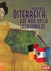 Österreich. Das war unser Jahrhundert.