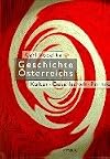 Geschichte Österreichs. Kultur - Gesellschaft - Politik.