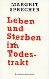 Leben und Sterben im Todestrakt