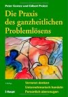Die Praxis des ganzheitlichen Problemlösens