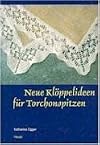 Neue Klöppelideen für Torchonspitzen