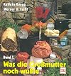 Was die Großmutter noch wußte