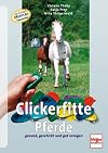 Clickerfitte Pferde: Gesund, geschickt und gut erzogen
