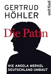 Die Patin: Wie Angela Merkel Deutschland umbaut