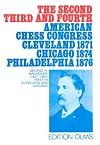 The Second, Third & Fourth American Chess Congress: Cleveland 1871, Chicago 1874, Philadelphia 1876