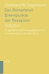 Der R&ouml;merbrief: Brennpunkte der Rezeption: Aufs&auml;tze