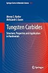 Tungsten carbides : structure, properties and application in hardmetals