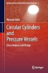 Circular Cylinders and Pressure Vessels: Stress Analysis and Design (Springer Series in Solid and Structural Mechanics)