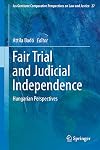 Fair trial and judicial independence : Hungarian perspectives