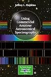 Using Commercial Amateur Astronomical Spectrographs (The Patrick Moore Practical Astronomy Series)