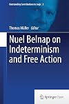 Nuel Belnap on Indeterminism and Free Action