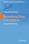 Recreational drug consumption : an economic perspective