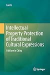 Intellectual property protection of traditional cultural expressions : folklore in China