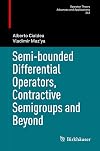 Semi-bounded differential operators, contractive semigroups and beyond
