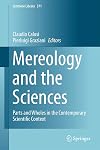 Mereology and the Sciences: Parts and Wholes in the Contemporary Scientific Context (Synthese Library)