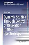 Dynamic Studies Through Control of Relaxation in NMR Spectroscopy