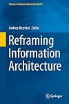 Reframing Information Architecture (Human–Computer Interaction Series)