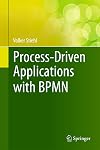 Process-Driven Applications with BPMN