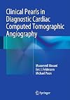 Clinical Pearls in Diagnostic Cardiac Computed Tomographic Angiography