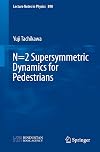 N=2 Supersymmetric Dynamics for Pedestrians