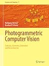Photogrammetric Computer Vision: Statistics, Geometry, Orientation and Reconstruction (Geometry and Computing)