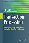 Transaction Processing: Management of the Logical Database and its Underlying Physical Structure (Data-Centric Systems and Applications)