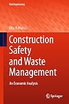 Construction Safety and Waste Management: An Economic Analysis (Risk Engineering)