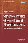 Statistical Physics of Non-Thermal Phase Transitions From Foundations to Applications
