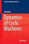 Dynamics of cyclic machines