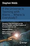 If the Universe Is Teeming with Aliens ... WHERE IS EVERYBODY?: Seventy-Five Solutions to the Fermi Paradox and the Problem of Extraterrestrial Life (Science and Fiction)