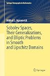 Sobolev Spaces, Their Generalizations and Elliptic Problems in Smooth and Lipschitz Domains (Springer Monographs in Mathematics)