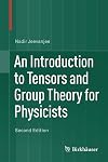 An Introduction to Tensors and Group Theory for Physicists