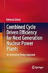 Combined cycle driven efficiency for next generation nuclear power plants : an innovative design approach